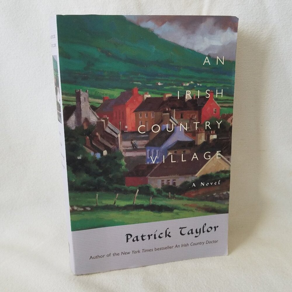 An Irish Country Village, Author: Patrick Taylor, 2008 ISBN: 9780765320230